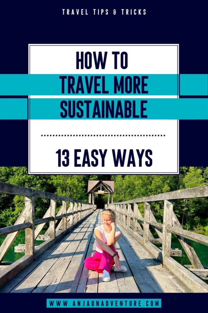 EASY WAYS TO MAKE YOU MORE SUSTAINABLE TRAVELER 1c