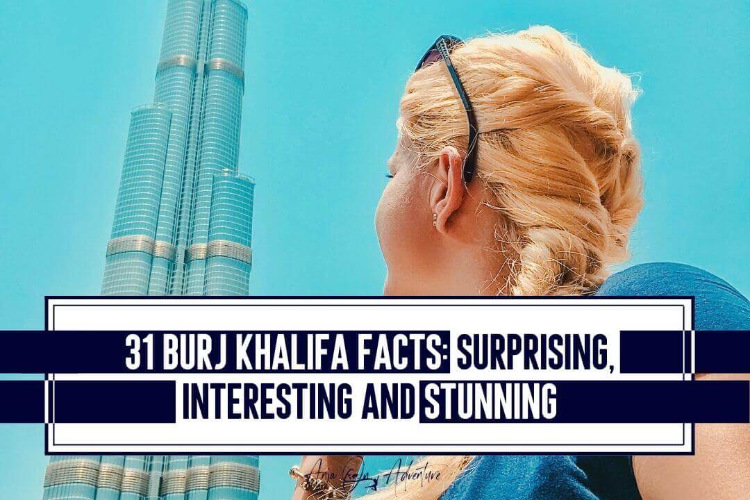 31 burj khalifa facts
