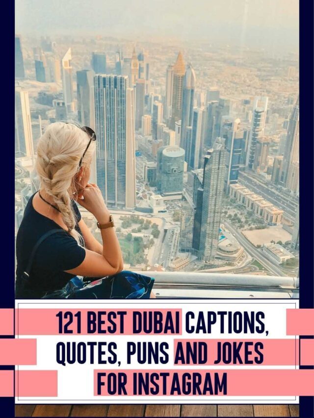 Best Dubai captions for Instagram