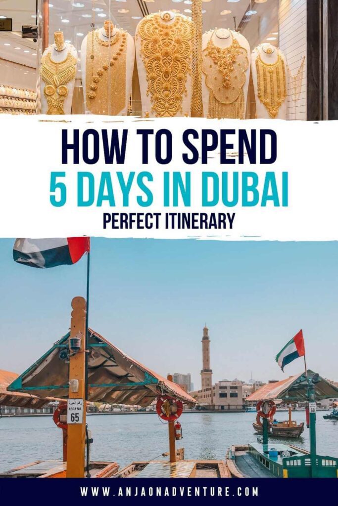 How to spend five days in Dubai, UAE, is a perfect travel itinerary that includes Burj Khalifa, Dubai Mall, desert safari and the souks of Deira.