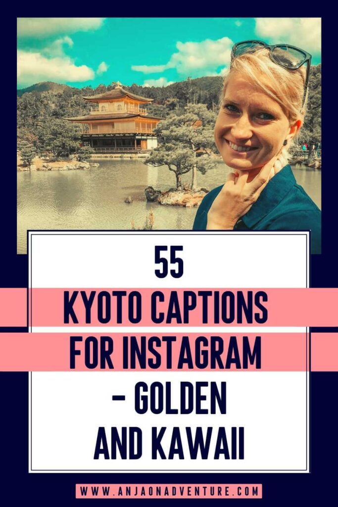 Visiting Kyoto? Check out the best Kyoto captions for Instagram and Kyoto puns. Anja On Adventure shares the ultimate collection of Kyoto quotes and Geisha quotes, suitable for photos of Kinkakuji, Fushimi Inari Taisha, Gion, Higashiyama, or any other temple and shrine in Kyoto. You can also use Kyoto puns and pair them with photos of Japanese food, or any other Kyoto sight.

| Instagram caption | travel Kyoto | Kyoto quotes | Kyoto puns | Kyoto jokes

#Kinkakuji #Gion #Tokyo #Japan #Geisha
