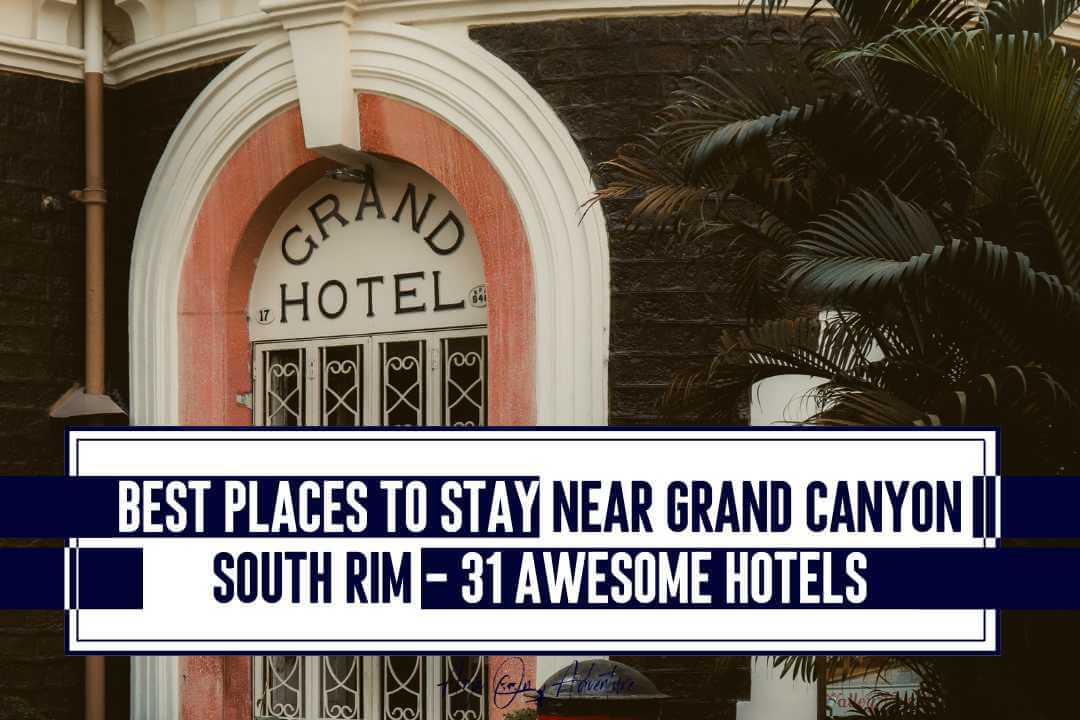 List of the best places to stay near Grand Canyon South Rim. From The Grand hotel at the Grand Canyon, Tusayan hotels, Grand Canyon Junction hotels, Flagstaff hotels, Williams hotels, tents, tiny homes, sky domes, sheep wagons and other unique places to stay near Grand Canyon.