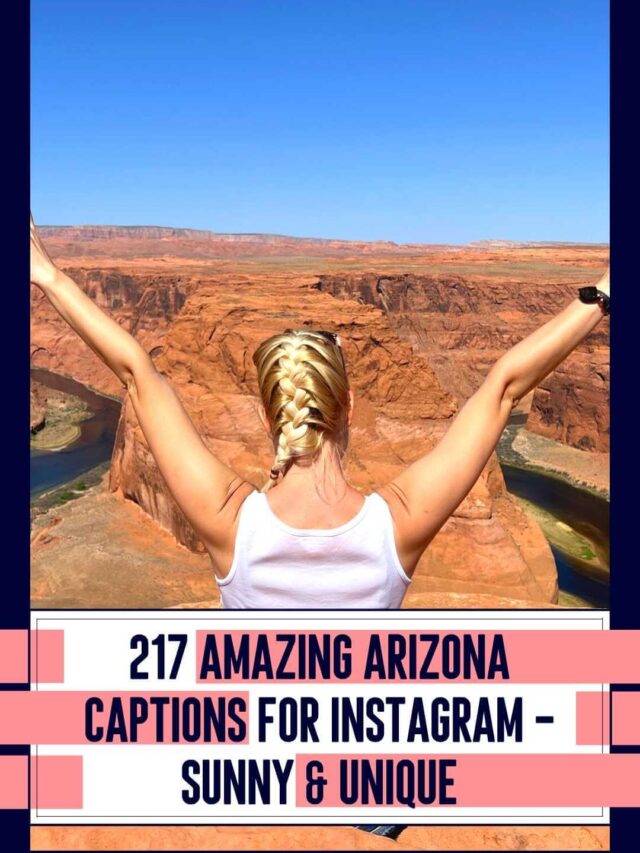 Arizona captions ideas will give you plenty of unique captions whether it be for Grand Canyon, Horseshoe Bend, Antelope Canyon, Lake Powell or Route 66. Pair them with Sedona Arizona Instagram captions, Arizona Quotes, Arizona Puns and Jokes about Arizona. Which will be your favorite from the selection of Anja On Adventure Arizona captions for Instagram?