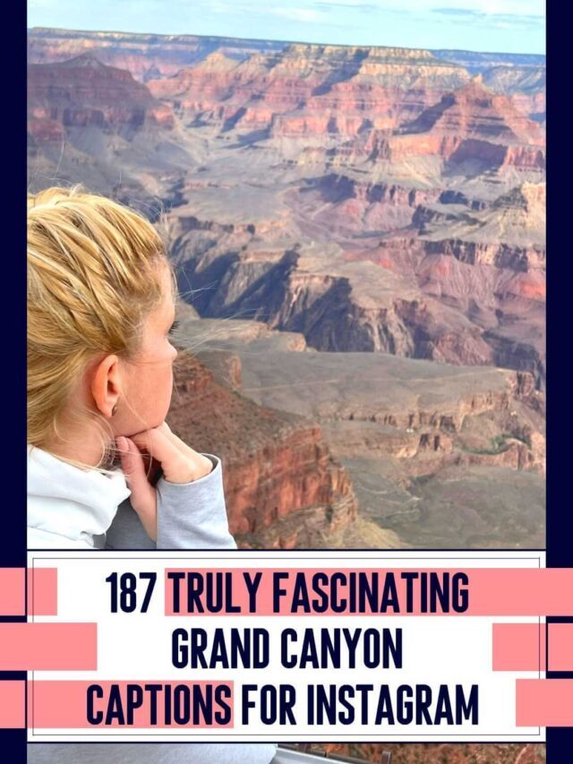 Best Grand Canyon Instagram Captions & Quotes