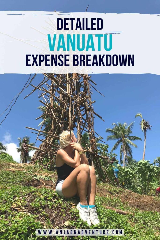 Find out exactly how much it will cost to travel in Vanuatu and what to expect to spend on a daily budget. I included the price of accommodation, transportation, food and drinks, tours, and activities. What is the price for Land diving in Pentecost, for a volcano safari on Tanna island and other Vanuatu bucket list activities. | Cost of Travel | Efate | Tanna | Oceania travel | Vanuatu travel budget | Land diving #costoftravelvanuatu #pentecost #nagol #travelexpenses #money #travelbudget