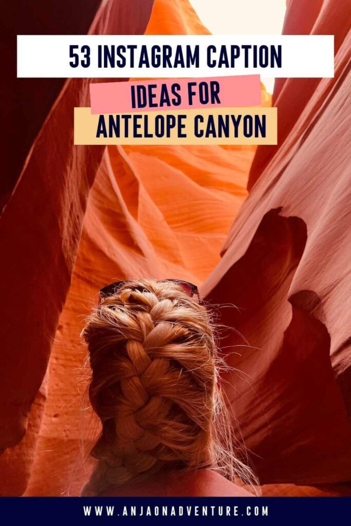 Best Antelope Canyon captions for Instagram. Perfect to describe this Arizona natural wonder, great for any Upper Antelope Canyon picture ideas and Lower Antelope Canyon photography. Anja On Adventure shares a collection of slot canyon ideas that are perfect for any Antelope Canyon Arizona outfit.

 | Arizona | Arizona travel | Content Creator | Upper Antelope Canyon | Lower Antelope Canyon

#travelcontent #instagram #slotcanyon #US #antelopecanyon #igcaptionideas 