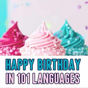 three colorful cupcakes for how to say Happy Birthday in different languages